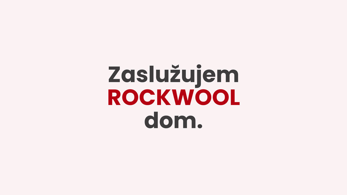 I vi zaslužujete Rockwool dom – siguran, dugotrajan i udoban!