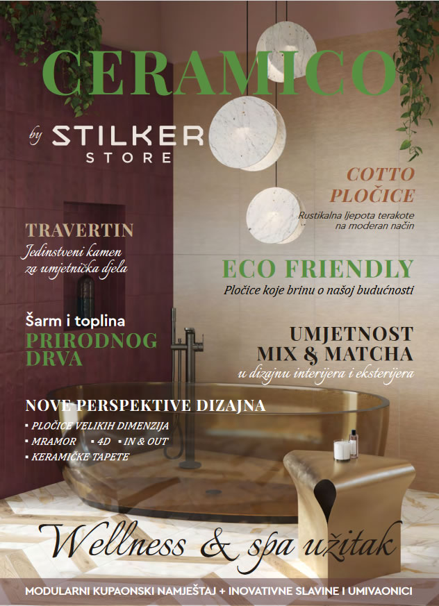 Novo izdanje časopisa Ceramico by Stilker Store: Inspiracija za Vaš savršeni prostor
