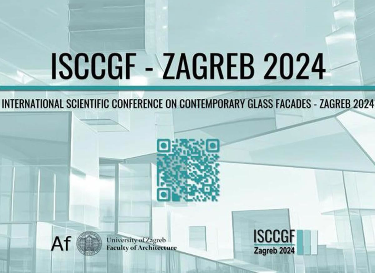 ISCCGF – Zagreb 2024 International Scientific Conference on Contemporary Glass Facades