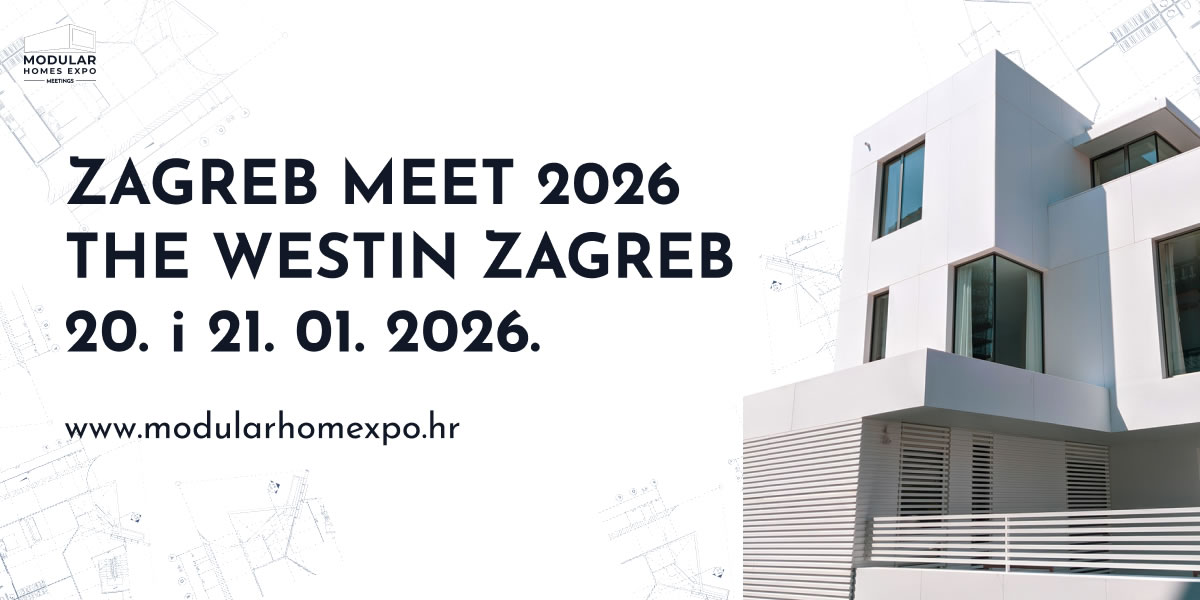 Zagreb Meet 2026 – novi format poslovnog povezivanja u industriji modularne gradnje